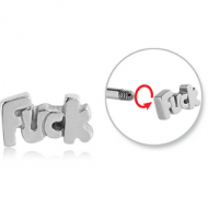 SURGICAL STEEL ATTACHMENT FOR 1.6 MM THREADED PINS - FUCK PIERCING